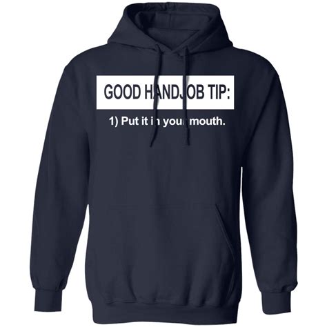 Good Handjob Tip Put It In Your Mouth Shirt