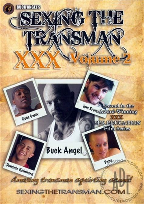 Buck Angel S Sexing The Transman Xxx Vol Streaming Video At Only X