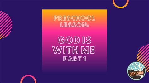 Preschool Lesson God Is With Me Part 1 Youtube