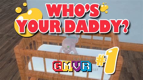 who s your daddy game daddy wins gmvr youtube