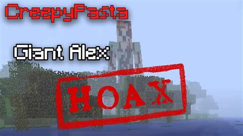 Minecraft Creepypasta Is Giant Alex A Hoax Or Is It Real Ep 1