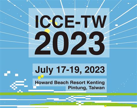2023 Ieee International Conference On Consumer Electronics Taiwan