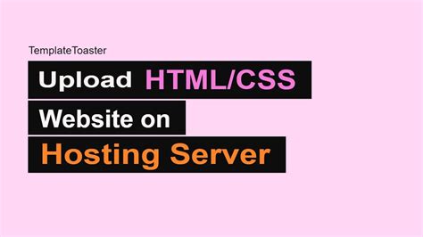 How To Upload Html Css Website To Hosting Server Templatetoaster