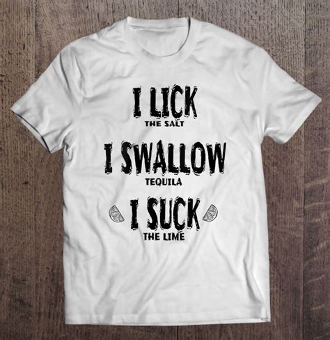 Womens I Lick Swallow Suck Tequila Cinco De Mayo Party Drinking T Shirts Hoodies Svg And Png