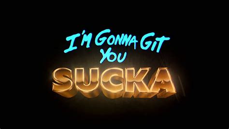 Im Gonna Git You Sucka Official Trailer Youtube