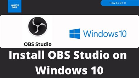 How To Install Setup OBS Studio On Windows 10 OBS Studio 27 0 1