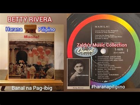 BETTY RIVERA Banal Na Pag Ibig Haranapilipino YouTube