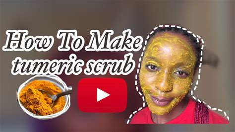 How To Make Your Tumeric Face Scrub How To Make Tumeric Face Mast
