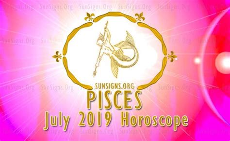 Pisces July 2019 Monthly Horoscope Predictions Sunsignsorg