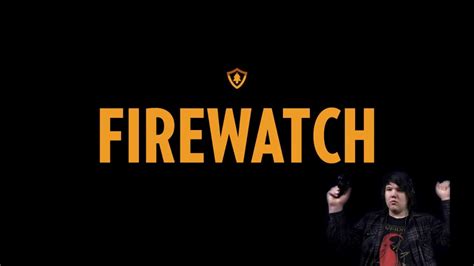 Fire Watch 1 Youtube