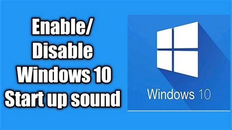 How To Enable Or Disable Startup Sound In Windows 10 Youtube