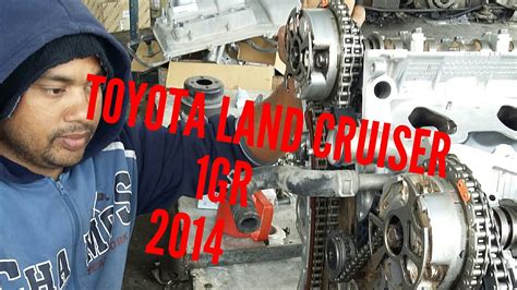 Toyota Land Cruiser 1gr V6 Engine Timing Chatting 2014 Youtube