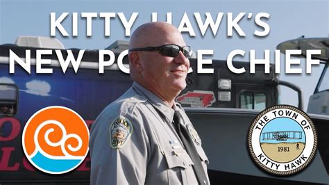 Kitty Hawks New Police Chief Youtube