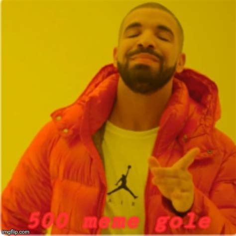 Drake Yes Imgflip