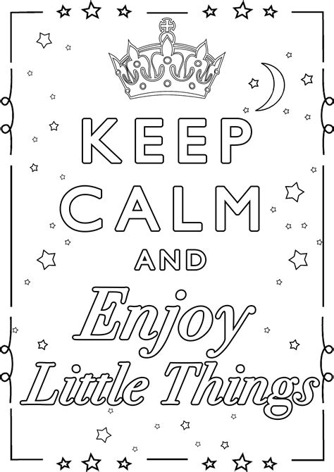 Keep Calm And Enjoy Little Things Calm And Adult Coloring Page Coloring Home
