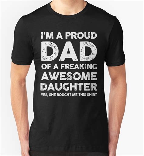 Proud Dad Of Awesome Daughter Fathers Day T Shirt By Angelshirt