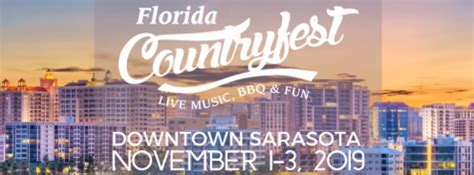 Sat, mar 27, 9:30 am Sarasota Country Music Festival, Bradenton & Sarasota FL - Nov 1, 2019 - 4:00 PM
