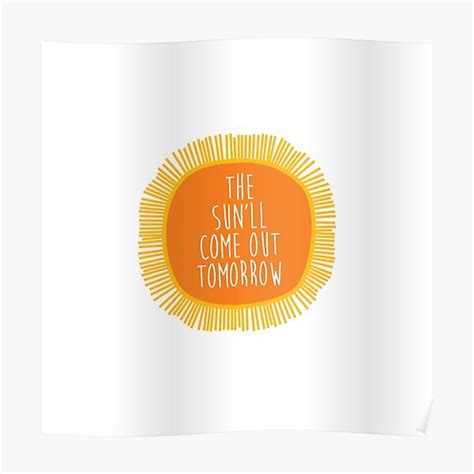 Annie The Sun Ll Come Out Tomorrow Poster By Laurathedrawer Redbubble