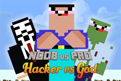 Noob Vs Pro Vs Hacker Vs God Online Game Play For Free