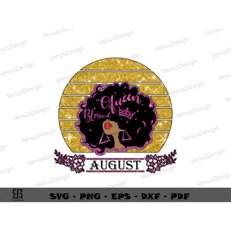Blessed Queen August Birthday Sublimation Files Afro Girl Birthday