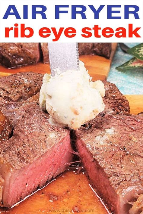 They have just right amount of fat and perfect for even a beginner cook. Make Air Fryer Rib Eye Steak with Blue Cheese Butter with ...