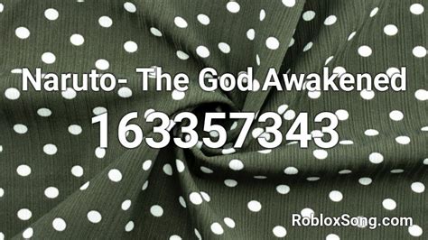 Naruto The God Awakened Roblox Id Roblox Music Codes