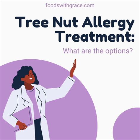 Tree Nut Allergy Treatment What Are The Options Foods With Grace