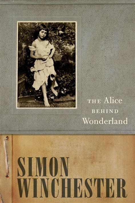 The Alice Behind Wonderland Ebook By Simon Winchester Epub Book