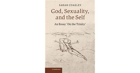 God Sexuality And The Self An Essay On The Trinity By Sarah Coakley