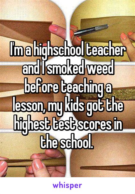 19 Shocking Confessions From Teachers Who Smoke Weed