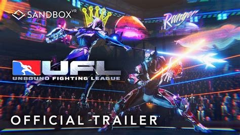Unbound Fighting League Ufl Official Experience Trailer Sandbox Vr