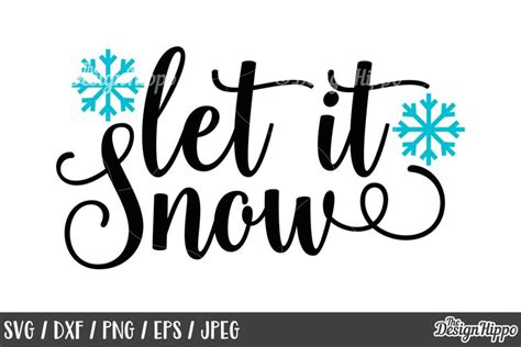 Let It Snow Christmas Svg Snowflake Png Dxf Cut Files