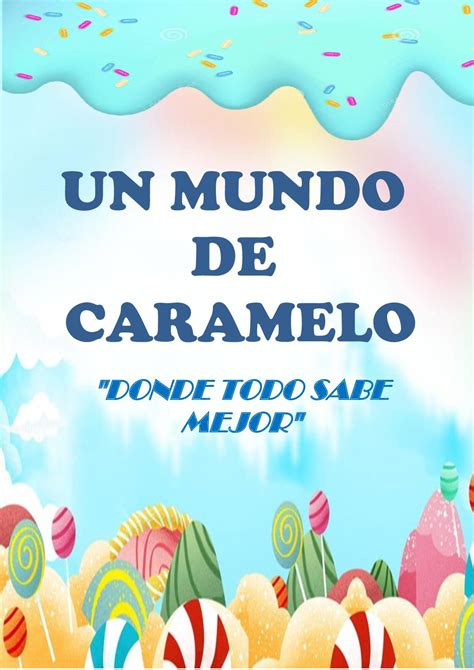 Calaméo Libro Virtual Un Mundo De Caramelo Donde Todo Sabe Mejor