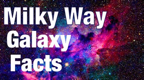 Milky Way Galaxy Facts Top 10 Facts About Milky Way Galaxy Youtube