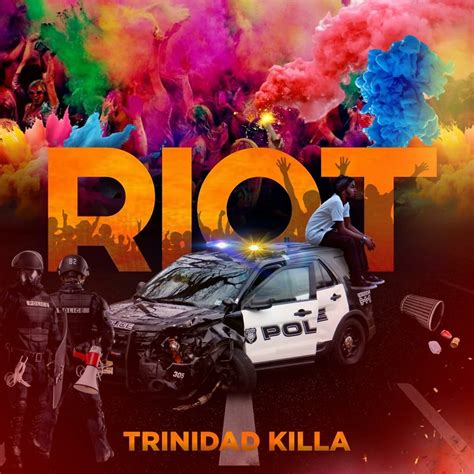 Riot Single》 Trinidad Killa的专辑 Apple Music