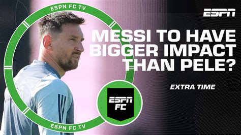 Will Lionel Messi Have A Bigger Impact Than Pele On The United States