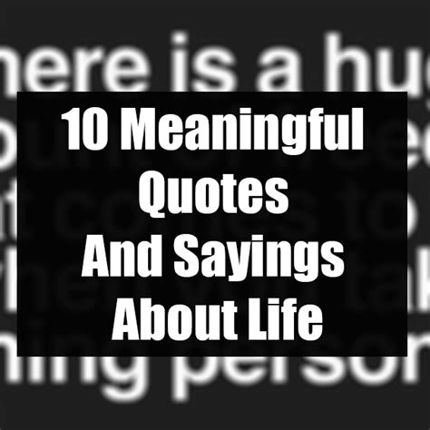 10 Meaningful Quotes And Sayings About Life