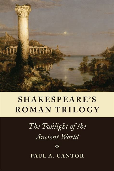 Shakespeares Roman Trilogy Hertog Foundation