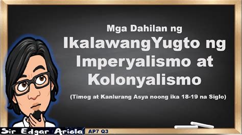 Dahilan Ng Pananakop Sa Unang Yugto Ng Imperyalismo Pakiusap Unang