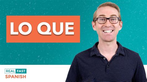 How To Use Lo Que In Spanish Youtube
