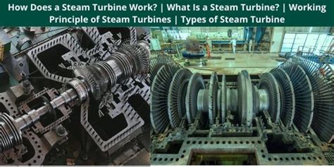How Does A Steam Turbine Work What Is A Steam Turbine Working Principle Of Steam Turbines