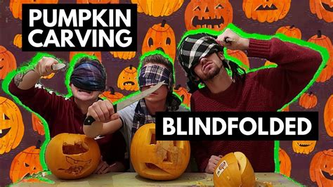 Blindfolded Pumpkin Carving Halloween Special Youtube