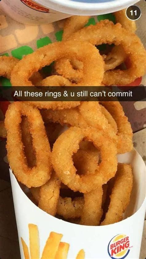 All Of These Rings And You Still Cant Commit Lolol Onion Rings