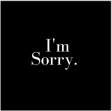 Why “im Sorry” Is Not Enough