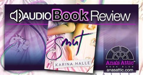 audiobook review smut by karina halle ana s attic book blog