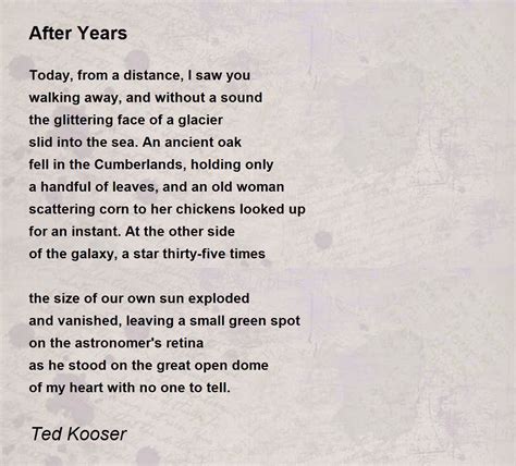 After Years After Years Poem By Ted Kooser