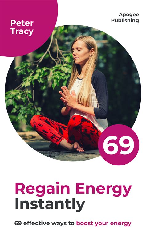 Regain Energy Instantly 69 Effective Ways To Boost Your Energy By