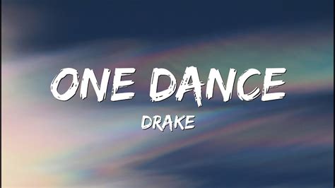 Drake One Dance Lyrics Youtube