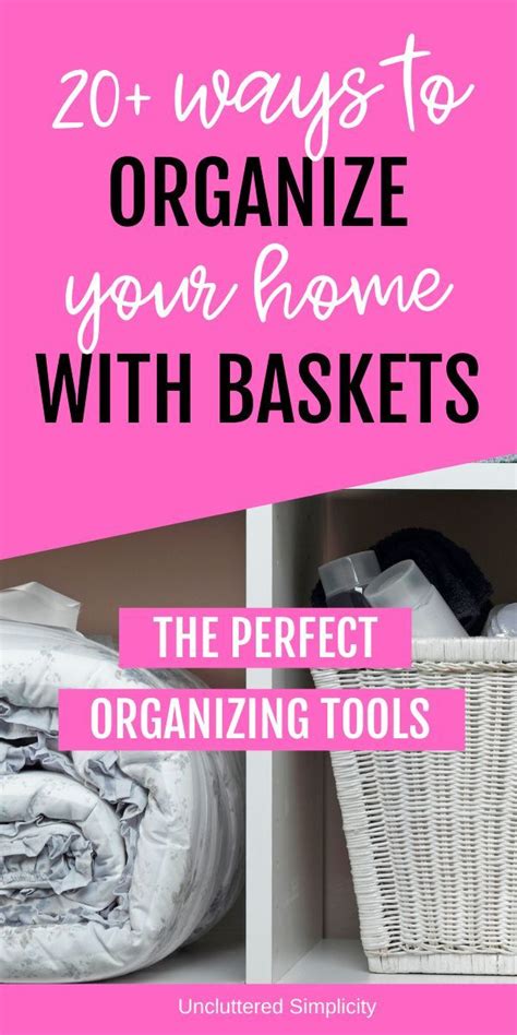 20 Ways To Organize Your Home With Organizing Baskets Organize