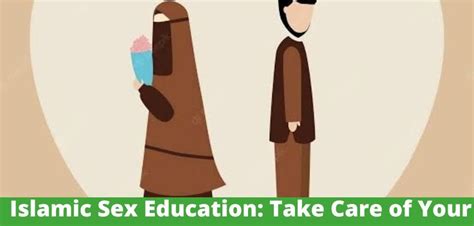 Islamic Sex Education Take Care Of Your Trust Amānah After Enjoying Your Rewardable Charity